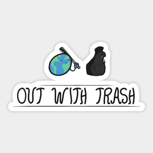 Out with trash #trashtag Sticker